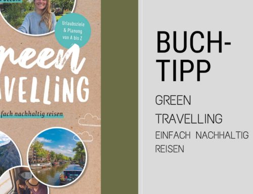 Buch­tipp – Nach­hal­tig Rei­sen mit „Green Travelling“