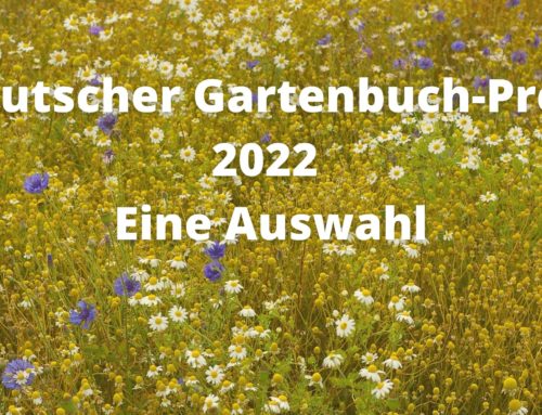 Deutscher Gartenbuch-Preis 2022 – Eine Auswahl