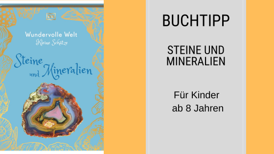 Buchumschlag von "Steine und Mineralien" mit einer farbenfrohen Mineralienillustration, daneben ein Textfeld, das das Buch für Kinder ab 8 Jahren empfiehlt.