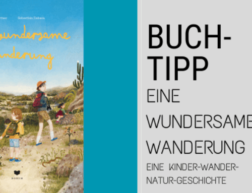 Buchtipp: Eine wundersame Wanderung – Ein Kinderbuch für Naturgenießer