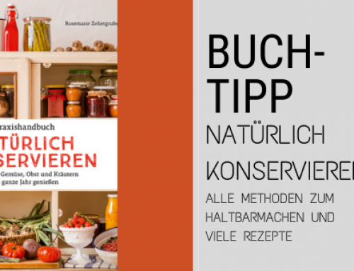 Buchtipp: Natürlich Konservieren – Das Handbuch zum Obst und Gemüse haltbar machen